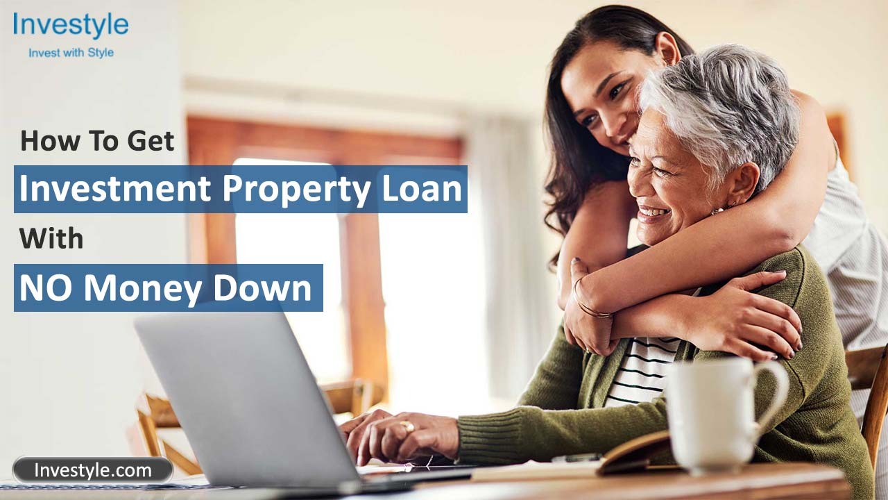 How-To-Get-Investment-Property-Loan-With-NO-Money-Down-1