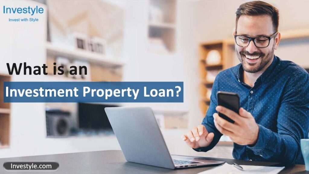 What Is An Investment Property Loan?