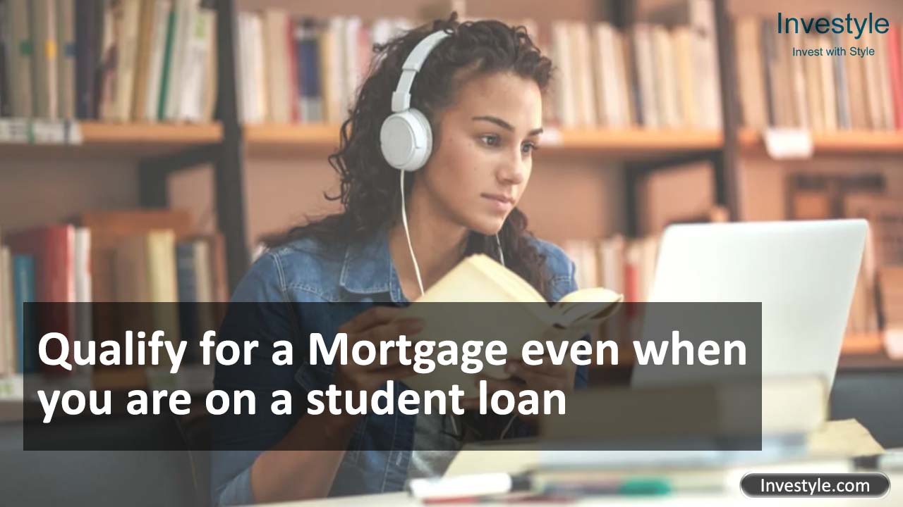 Qualify for a Mortgage even when you are on a student loan