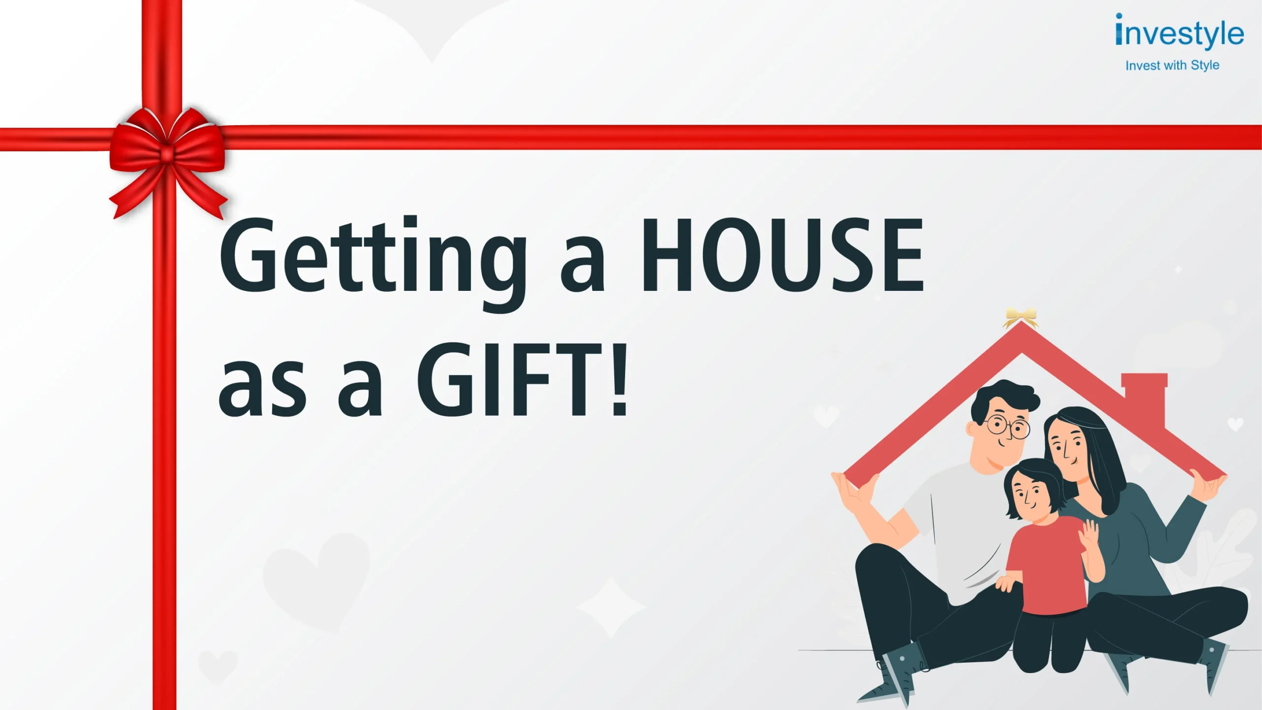 Getting a house as a gift.