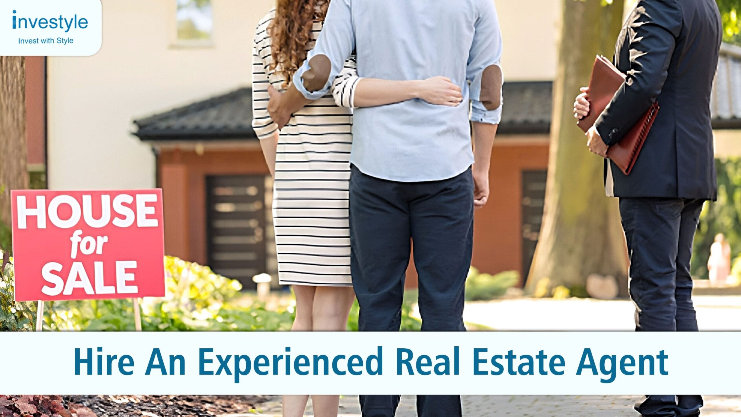 Hire an experienced real estate agent
