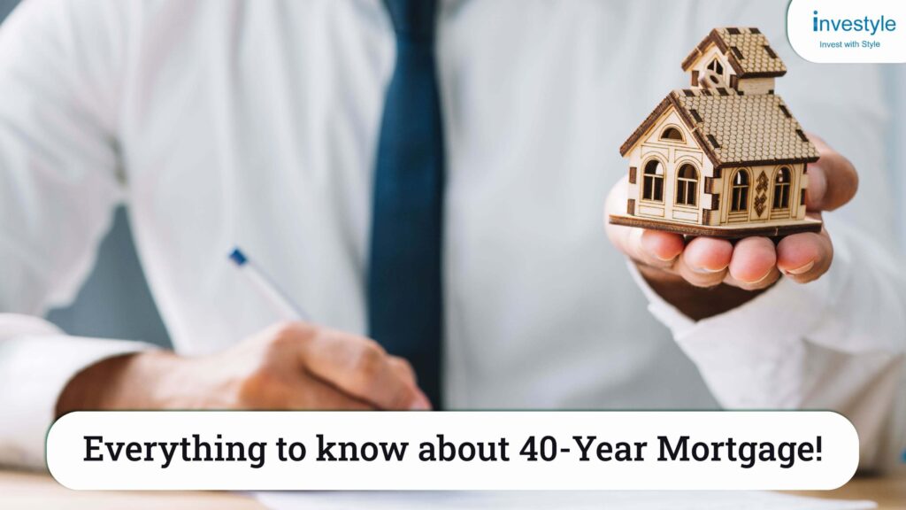 Everything to Know about 40-Year Mortgage