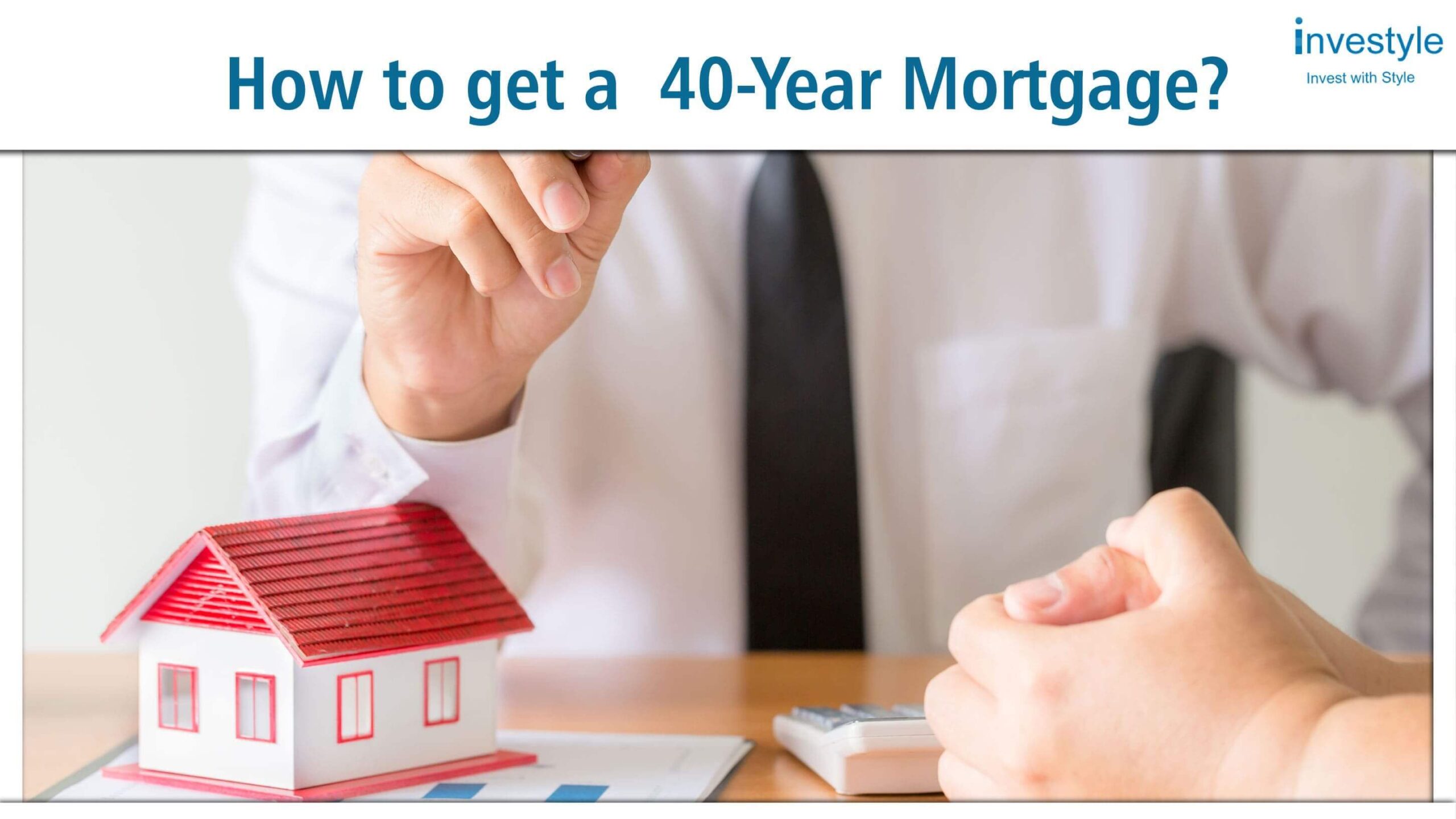 How-to-get-a-40-Year-Mortgage-1